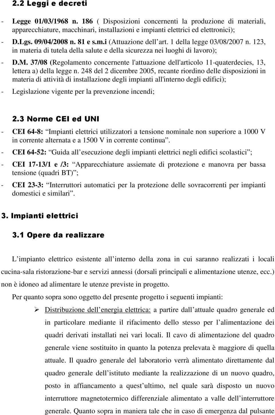 37/08 (Regolamento concernente l'attuazione dell'articolo 11-quaterdecies, 13, lettera a) della legge n.
