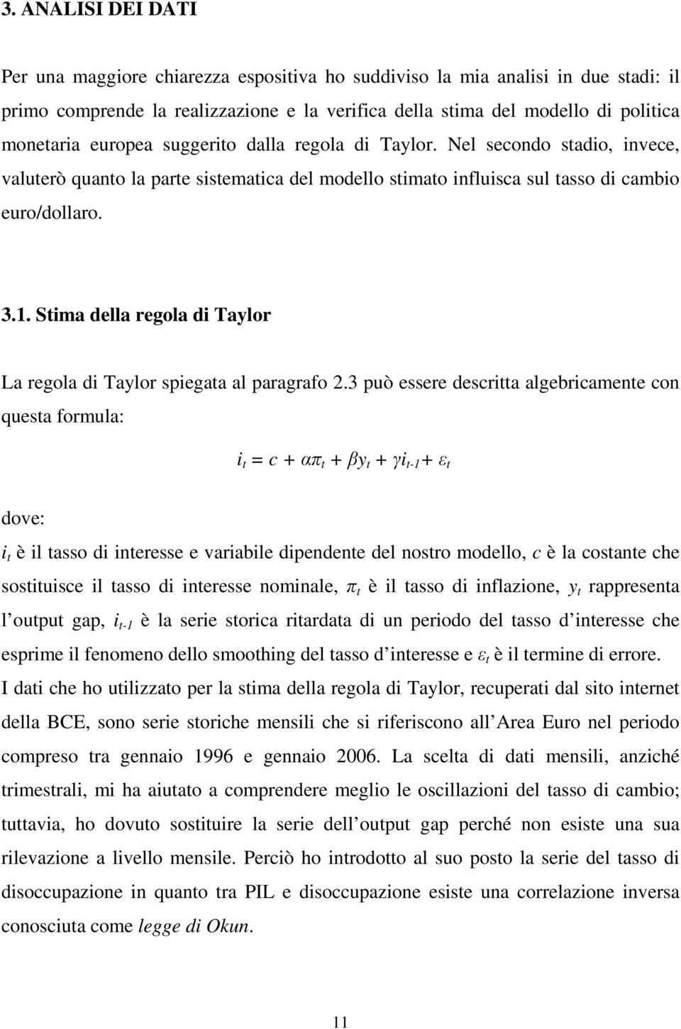 Stima della regola di Taylor La regola di Taylor spiegata al paragrafo 2.