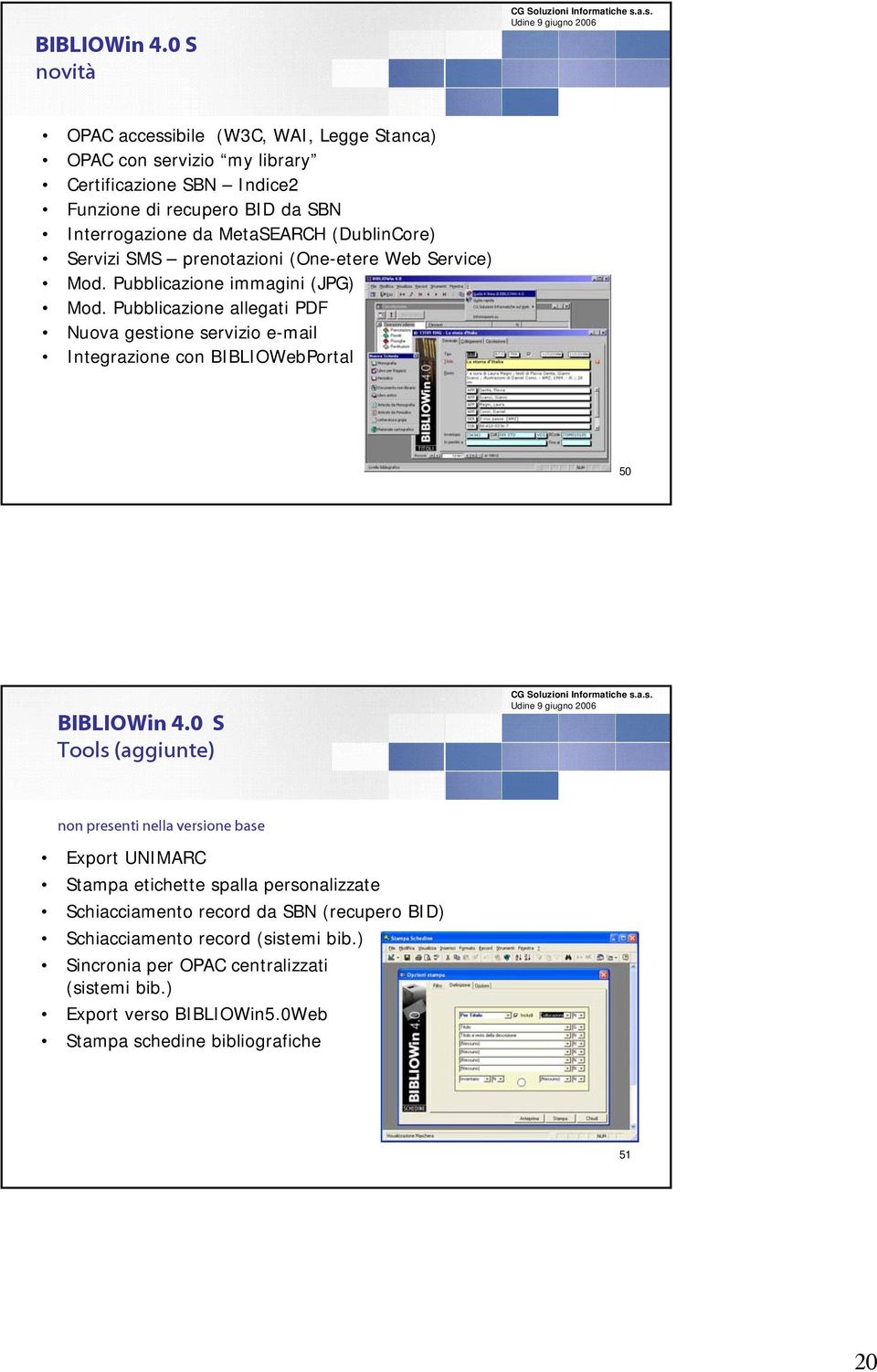 (DublinCore) Servizi SMS prenotazioni (One-etere Web Service) Mod. Pubblicazione immagini (JPG) Mod.