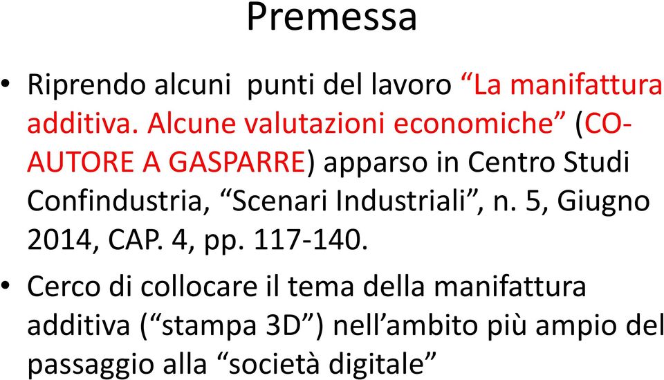 Confindustria, Scenari Industriali, n. 5, Giugno 2014, CAP. 4, pp. 117-140.