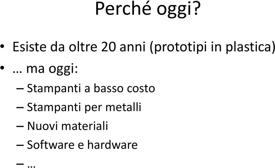 plastica) ma oggi: Stampanti a basso