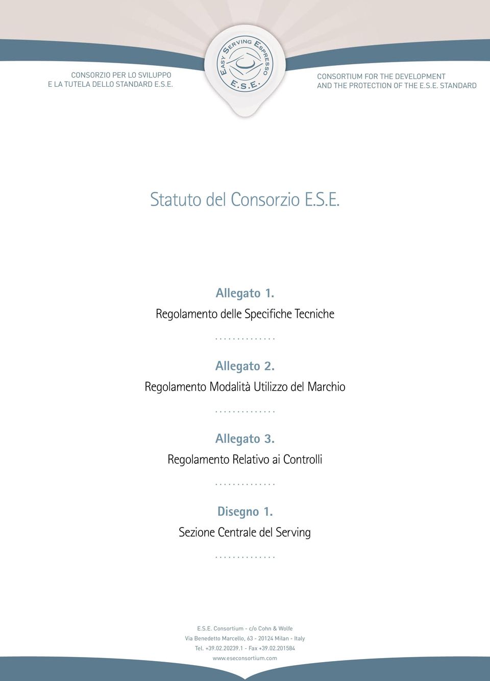 Regolamento Relativo ai Controlli Disegno 1. Sezione Centrale del Serving E.