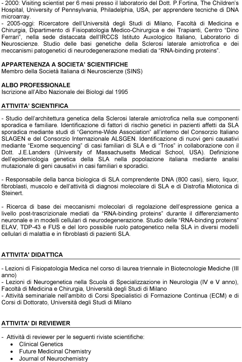 distaccata dell IRCCS Istituto Auxologico Italiano, Laboratorio di Neuroscienze.