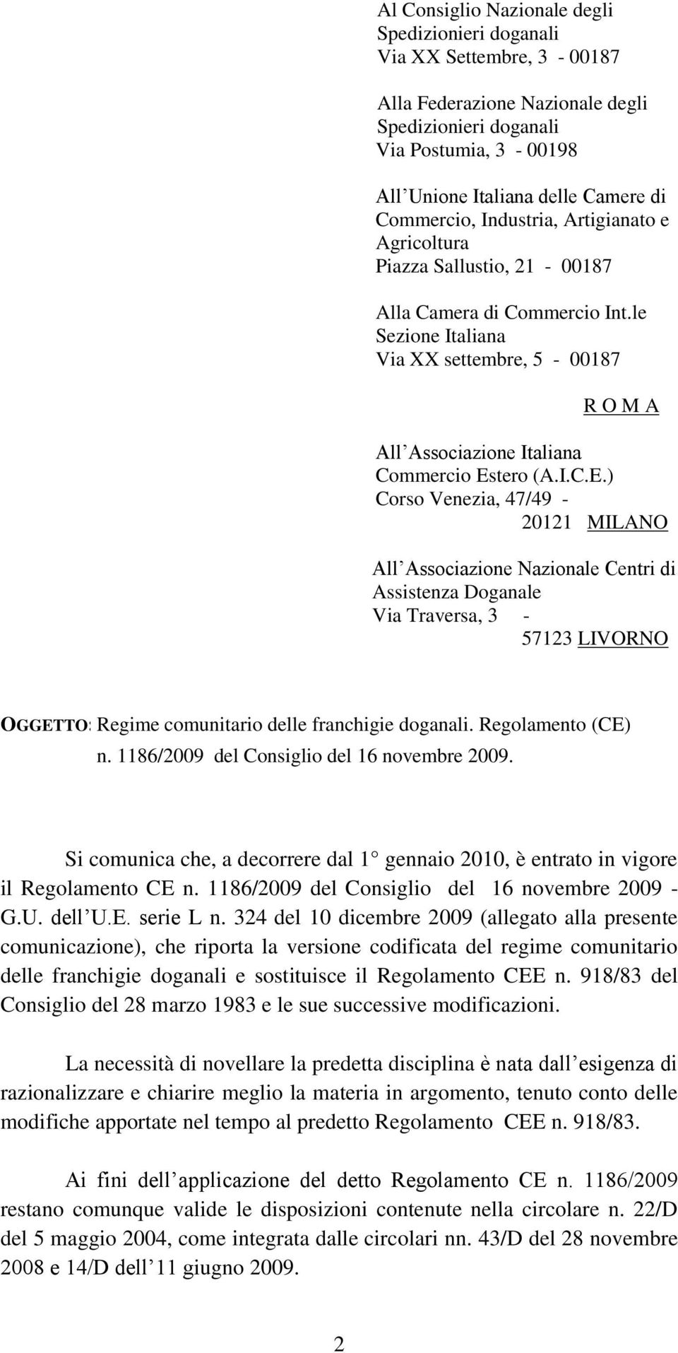 le Sezione Italiana Via XX settembre, 5-00187 R O M A All Associazione Italiana Commercio Es