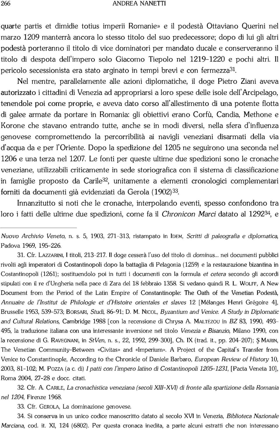 Il pericolo secessionista era stato arginato in tempi brevi e con fermezza 31.