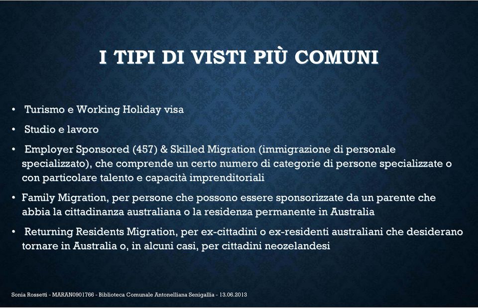 Migration, per persone che possono essere sponsorizzate da un parente che abbia la cittadinanza australiana o la residenza permanente in AustraliaA