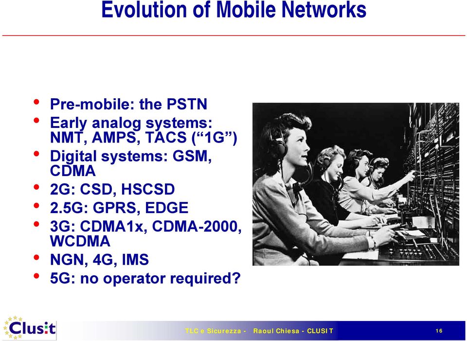 GSM, CDMA 2G: CSD, HSCSD 2.