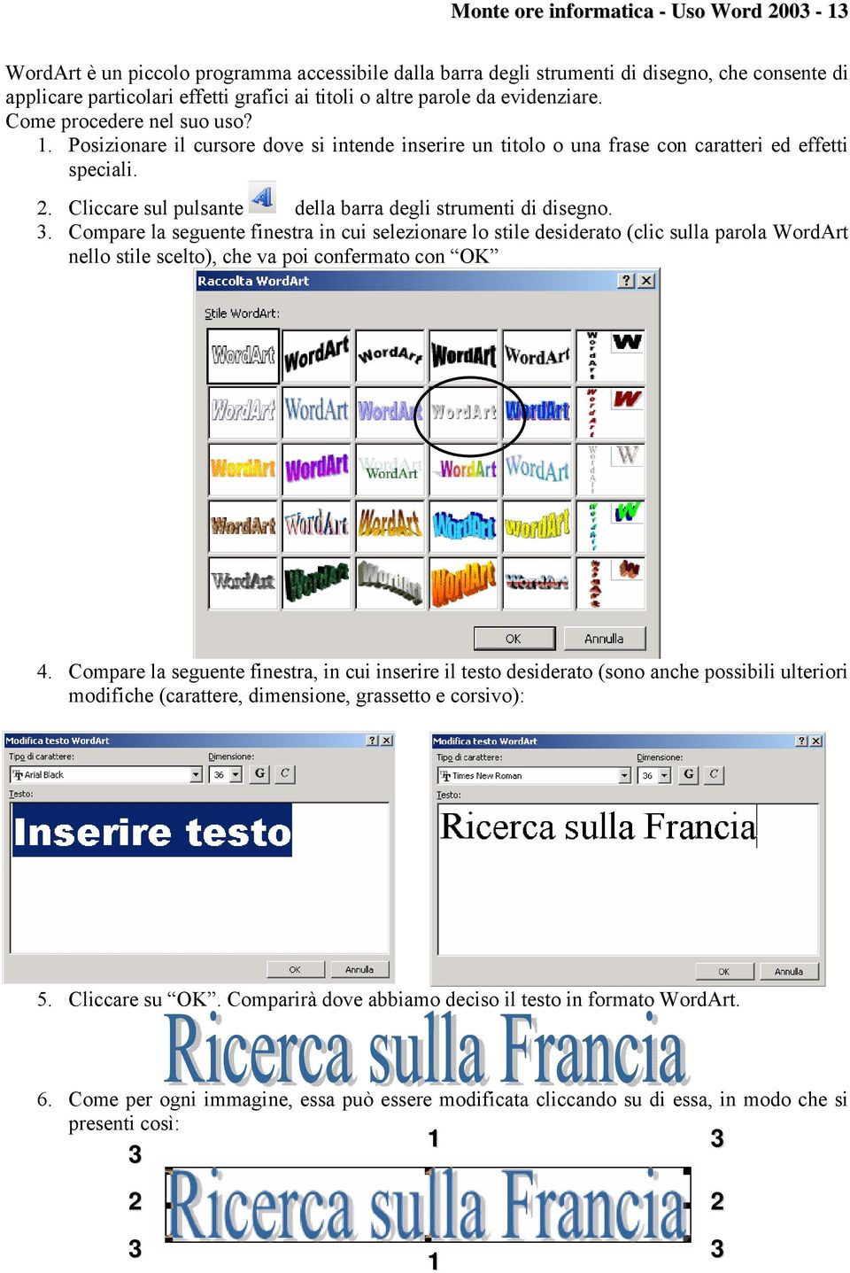 Cliccare sul pulsante della barra degli strumenti di disegno. 3.