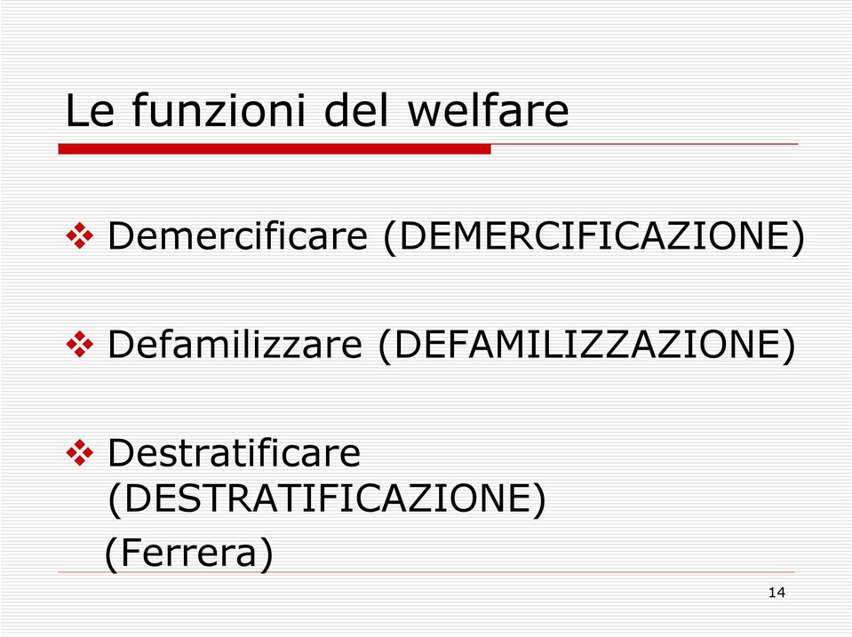 Defamilizzare (DEFAMILIZZAZIONE)