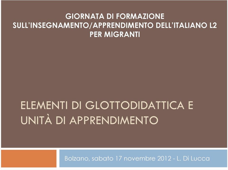 PER MIGRANTI ELEMENTI DI GLOTTODIDATTICA E