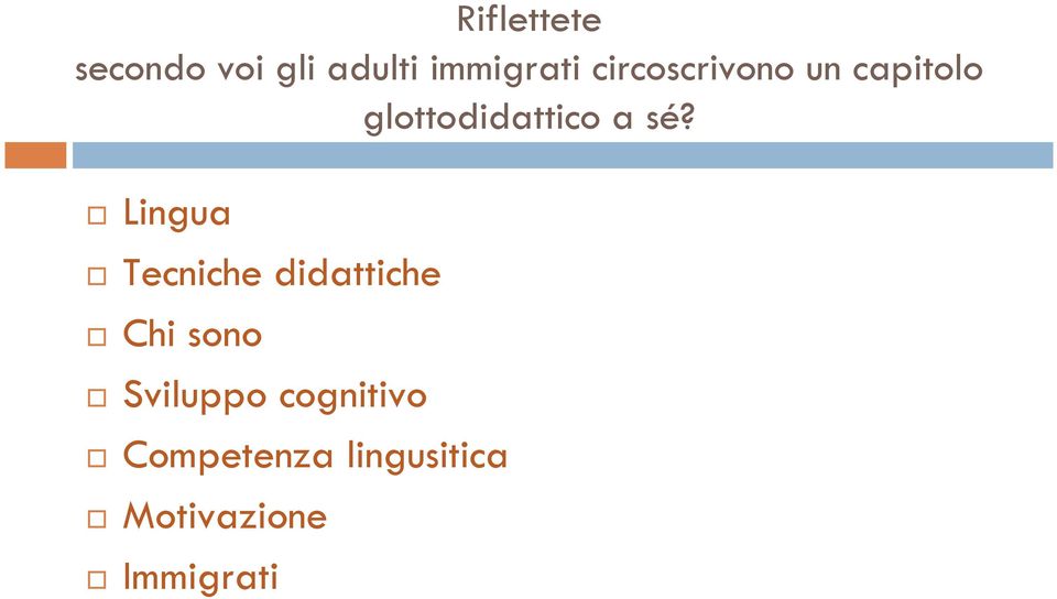 Lingua Tecniche didattiche Chi sono Sviluppo