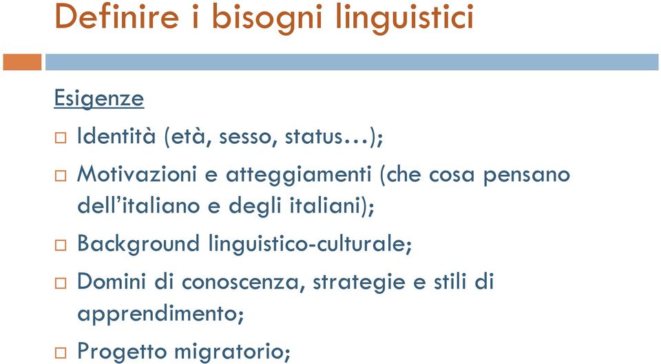 italiano e degli italiani); Background linguistico-culturale;