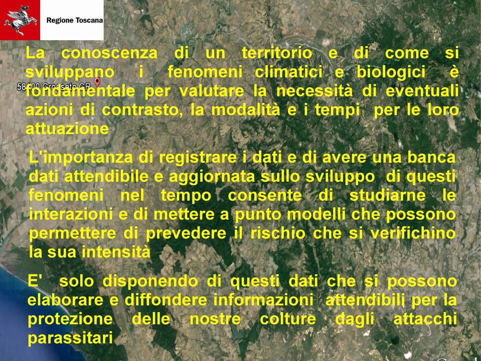 questi fenomeni nel tempo consente di studiarne le interazioni e di mettere a punto modelli che possono permettere di prevedere il rischio che si verifichino la