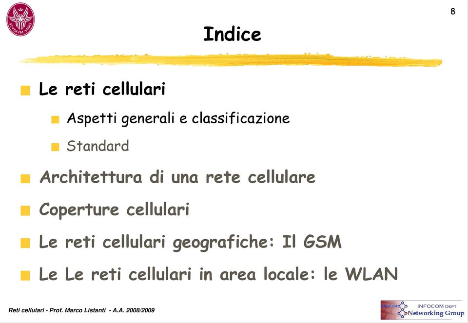 cellulare Coperture cellulari Le reti cellulari