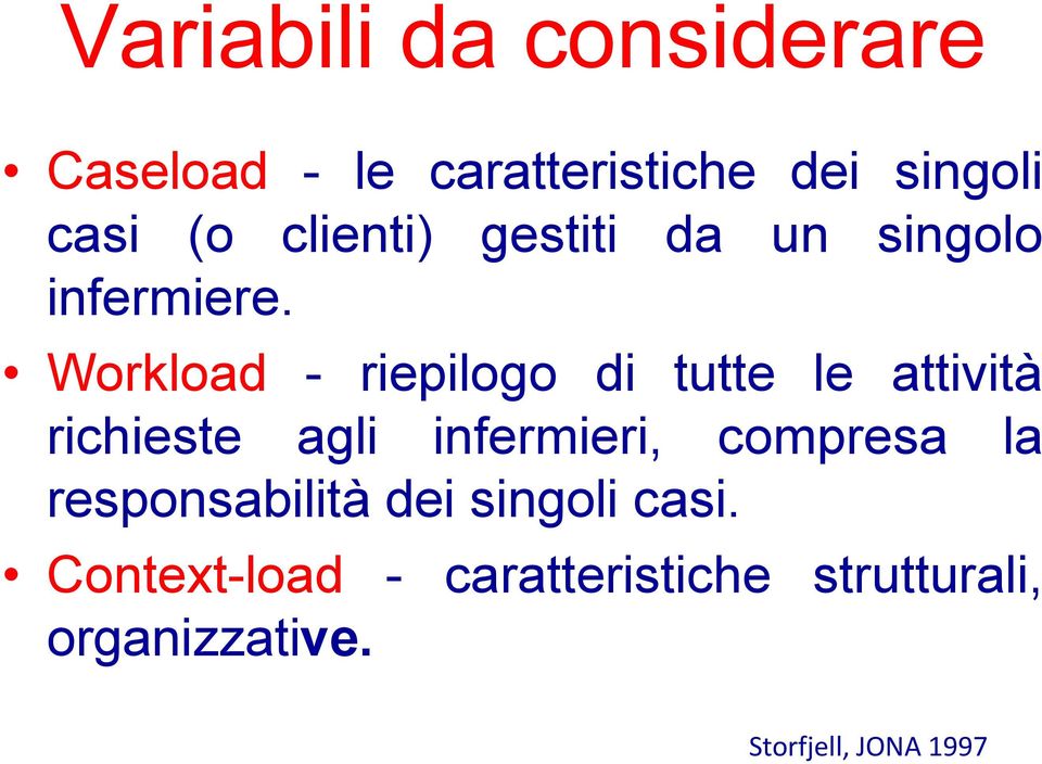 Workload - riepilogo di tutte le attività richieste agli infermieri, compresa