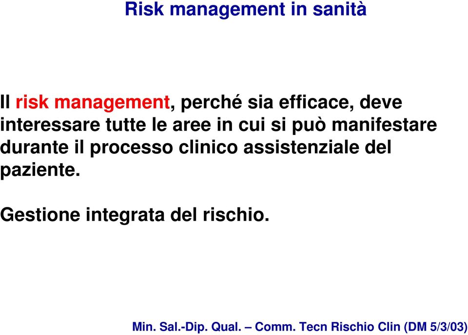 il processo clinico assistenziale del paziente.