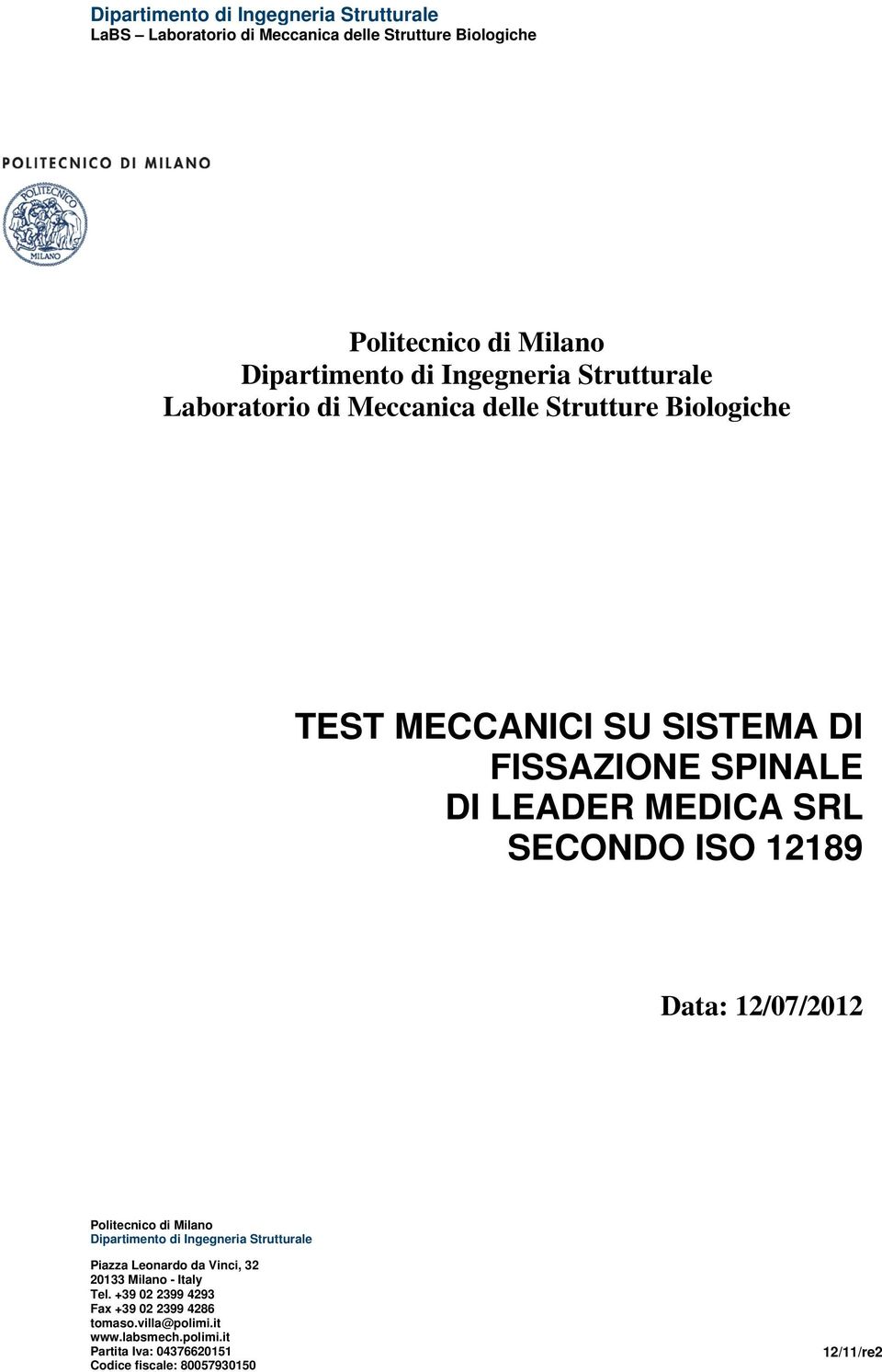 FISSAZIONE SPINALE DI LEADER MEDICA SRL SECONDO ISO 12189 Data: