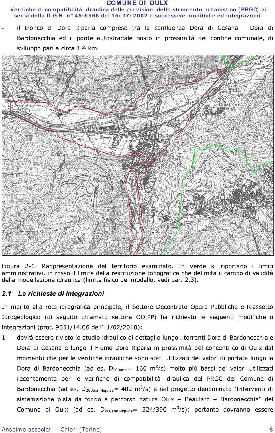 In verde si riportano i limiti amministrativi, in rosso il limite della restituzione topografica che delimita il campo di validità della modellazione idraulica (limite fisico del modello, vedi par. 2.