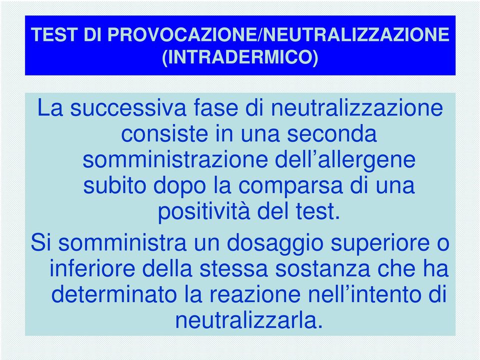 dopo la comparsa di una positività del test.