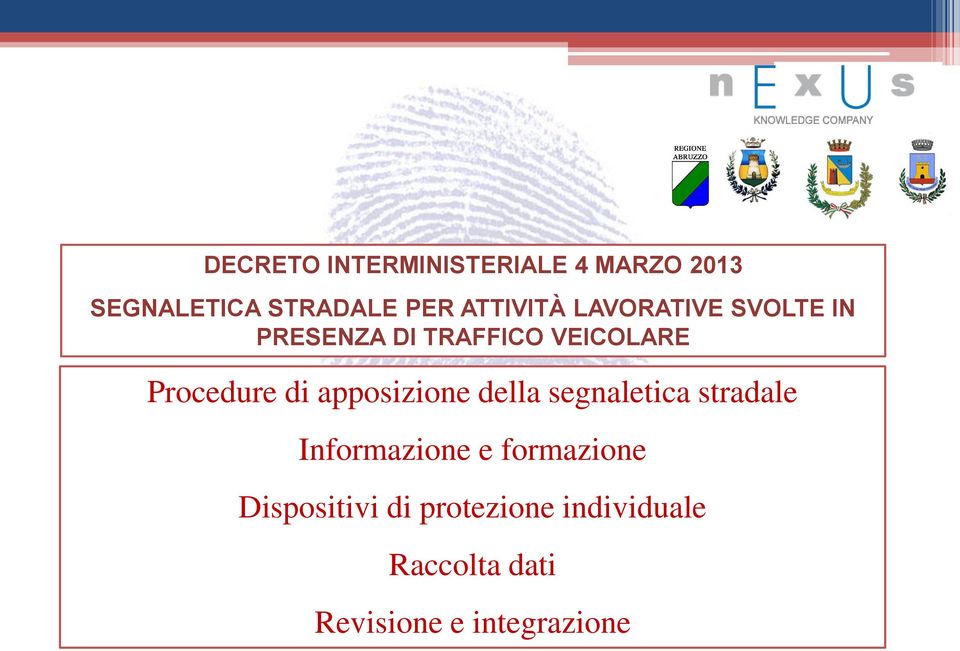 Procedure di apposizione della segnaletica stradale Informazione e