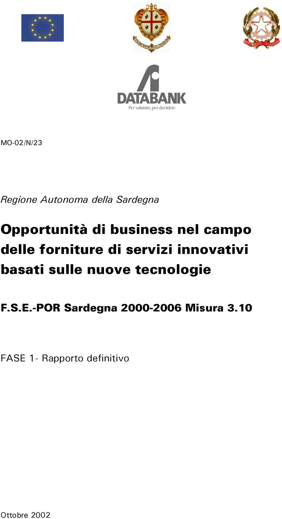 innovativi basati sulle nuove tecnologie F.S.E.