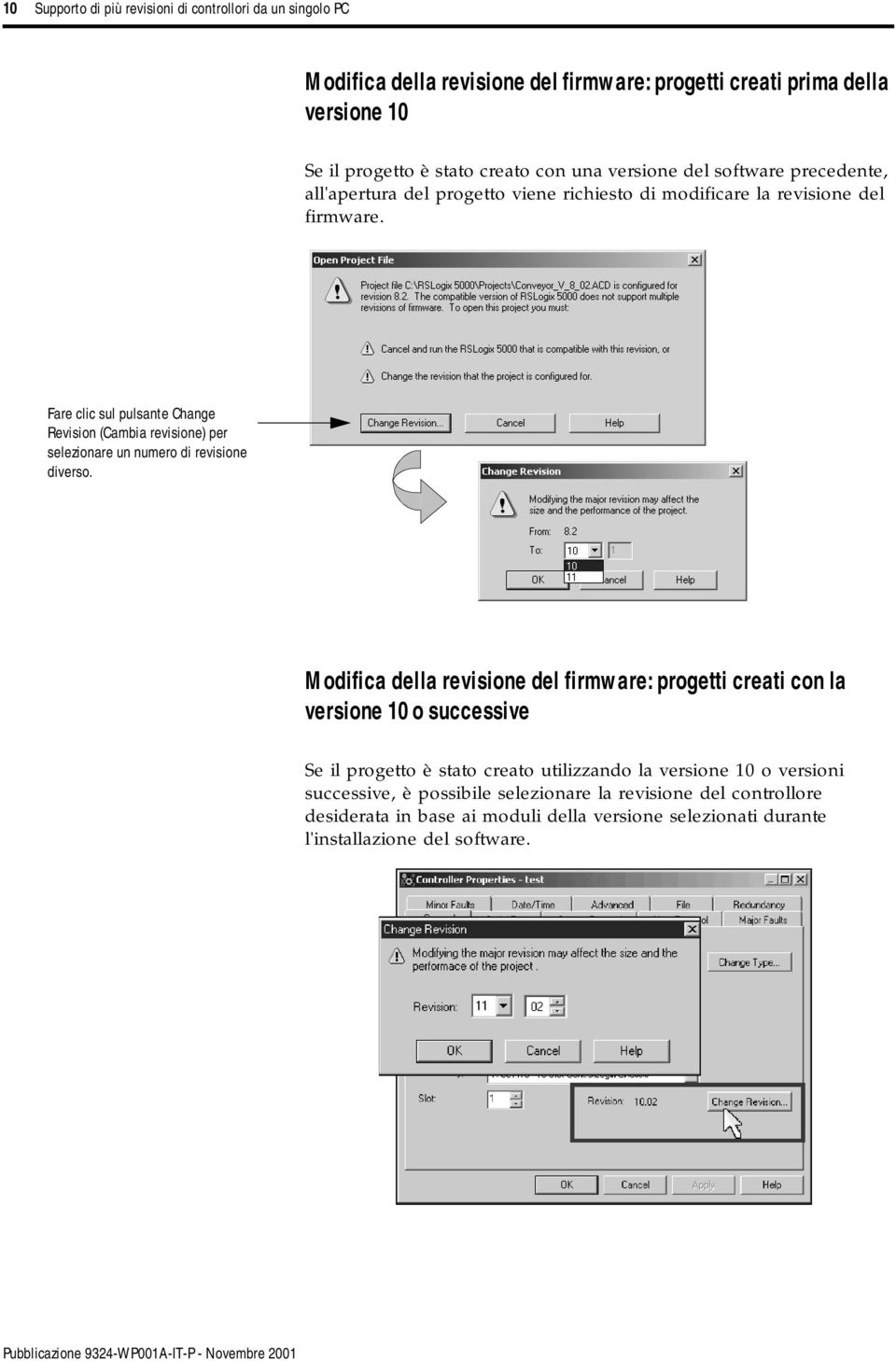 Fare clic sul pulsante Change Revision (Cambia revisione) per selezionare un numero di revisione diverso.