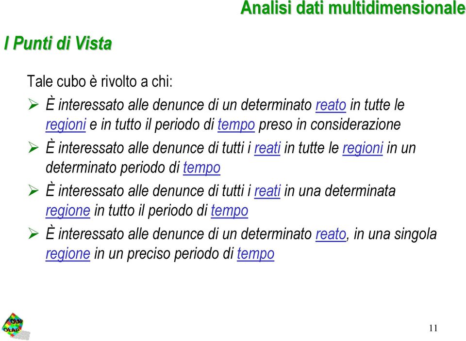 determinato periodo di tempo È interessato alle denunce di tutti i reati in una determinata regione in tutto il periodo