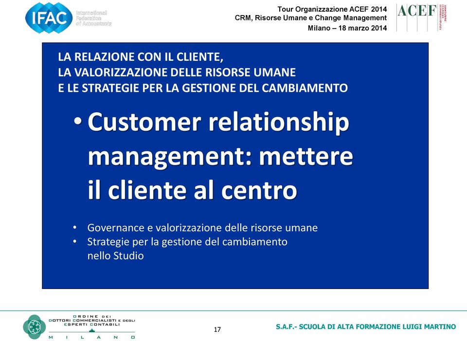 management: mettere il cliente al centro Governance e valorizzazione