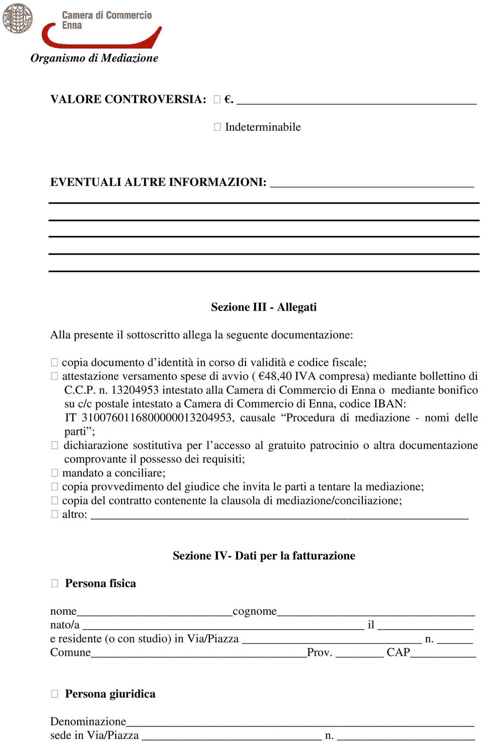 attestazione versamento spese di avvio ( 48,40 IVA compresa) mediante bollettino di C.C.P. n.