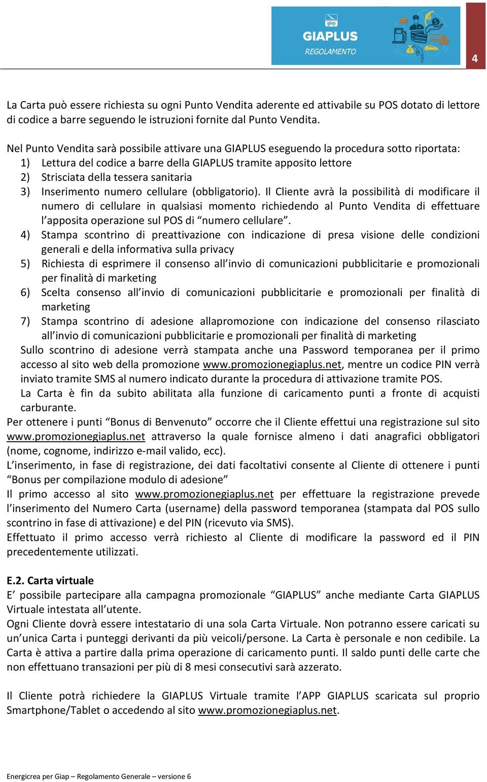 sanitaria 3) Inserimento numero cellulare (obbligatorio).