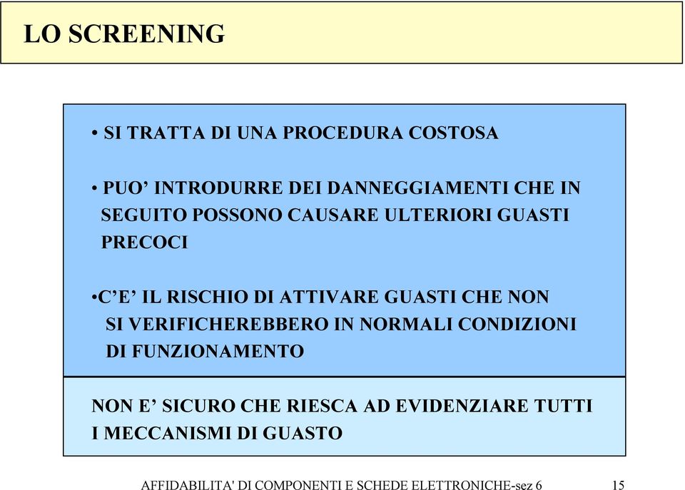 SI VERIFICHEREBBERO IN NORMALI CONDIZIONI DI FUNZIONAMENTO NON E SICURO CHE RIESCA AD