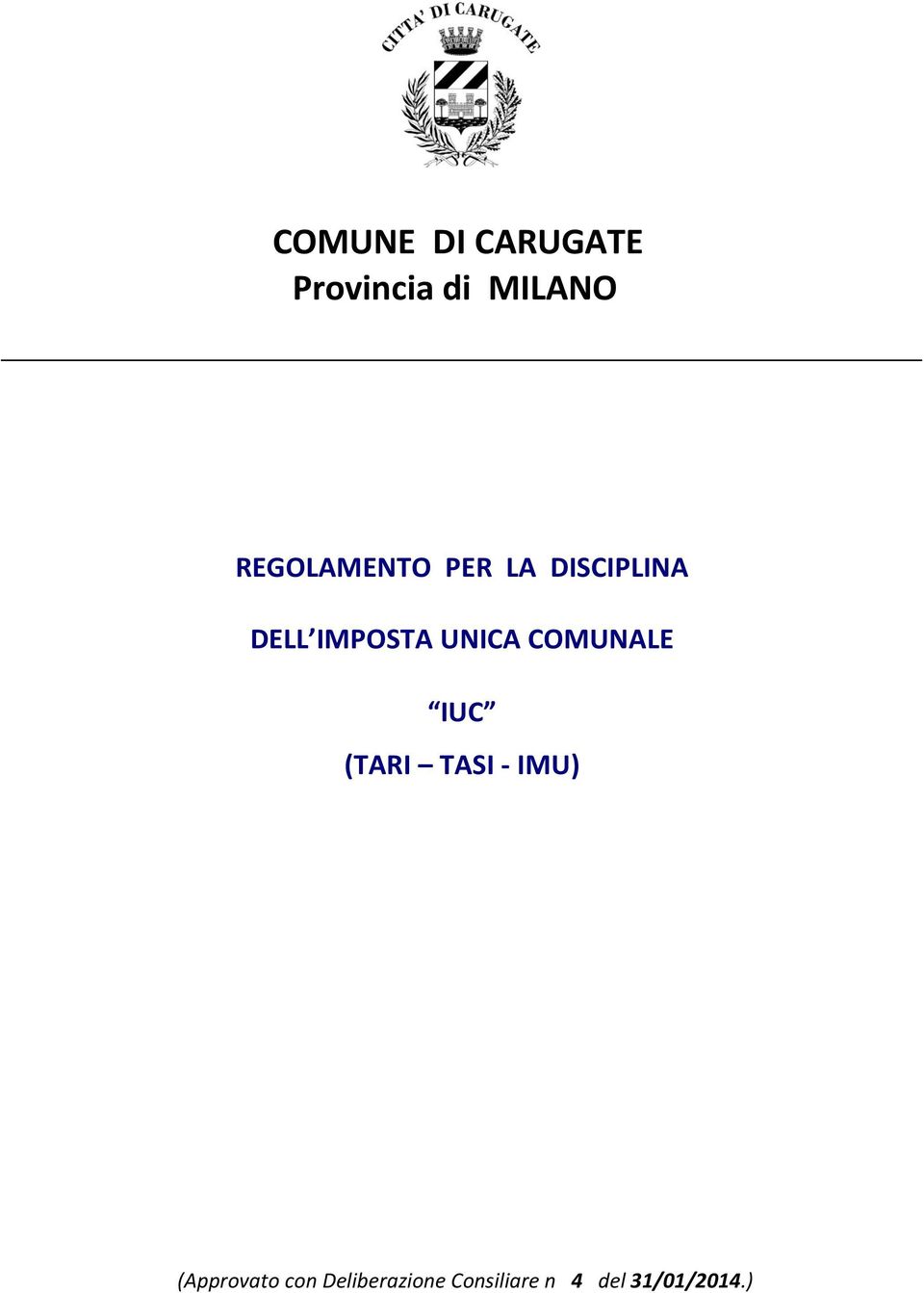 UNICA COMUNALE IUC (TARI TASI - IMU)