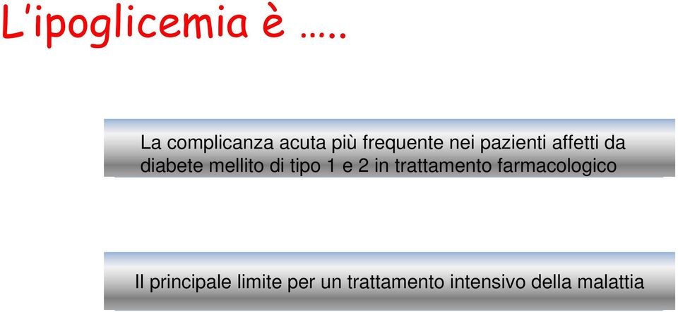 affetti da diabete mellito di tipo 1 e 2 in