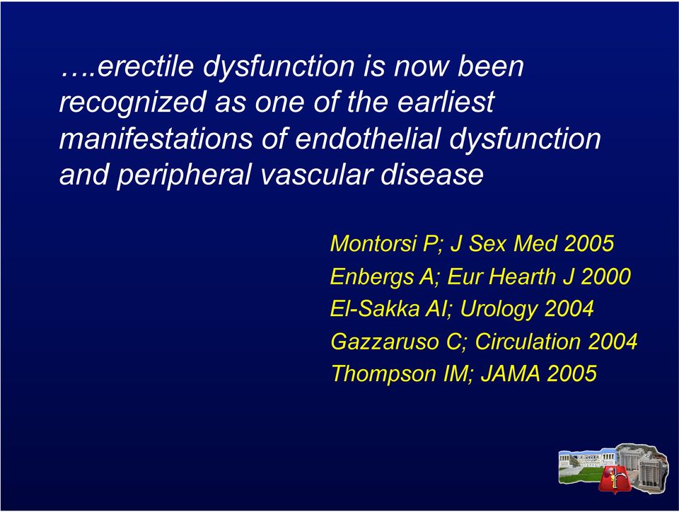 disease Montorsi P; J Sex Med 2005 Enbergs A; Eur Hearth J 2000