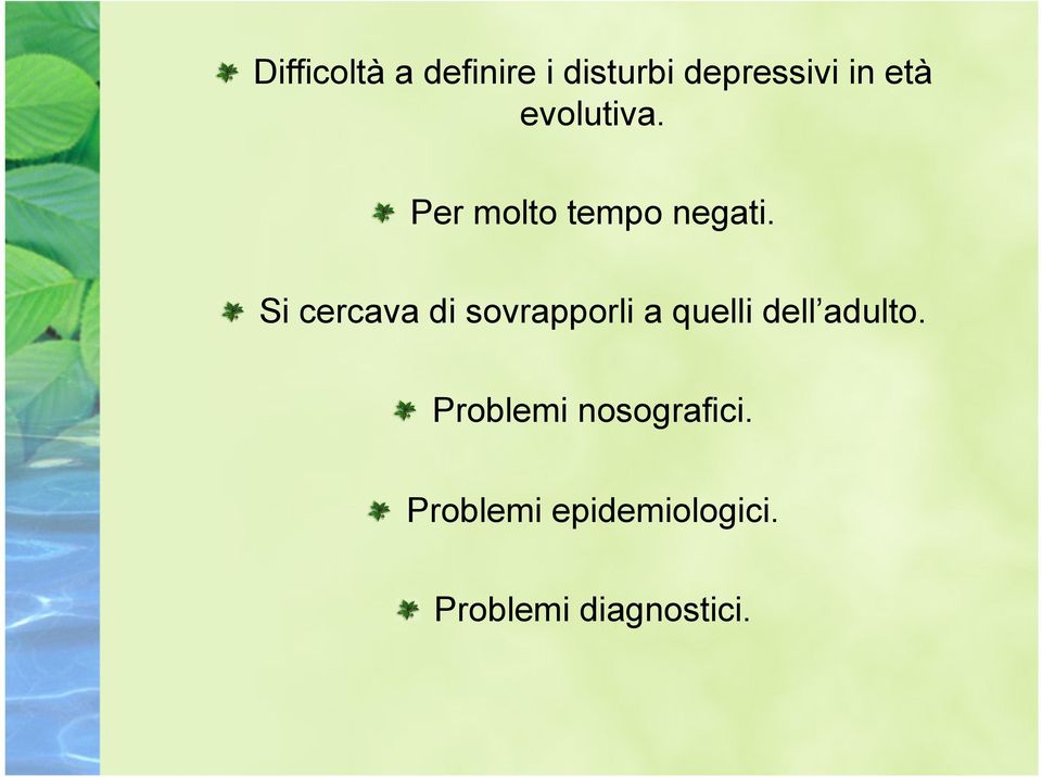 ! Si cercava di sovrapporli a quelli dell adulto.