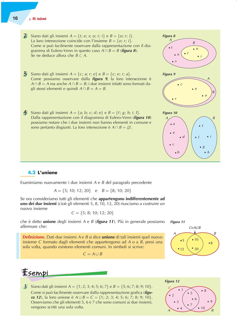 igura 8 Siano dati gli insiemi A ˆfc; a; r; eg e B ˆfc; e; r; ag.