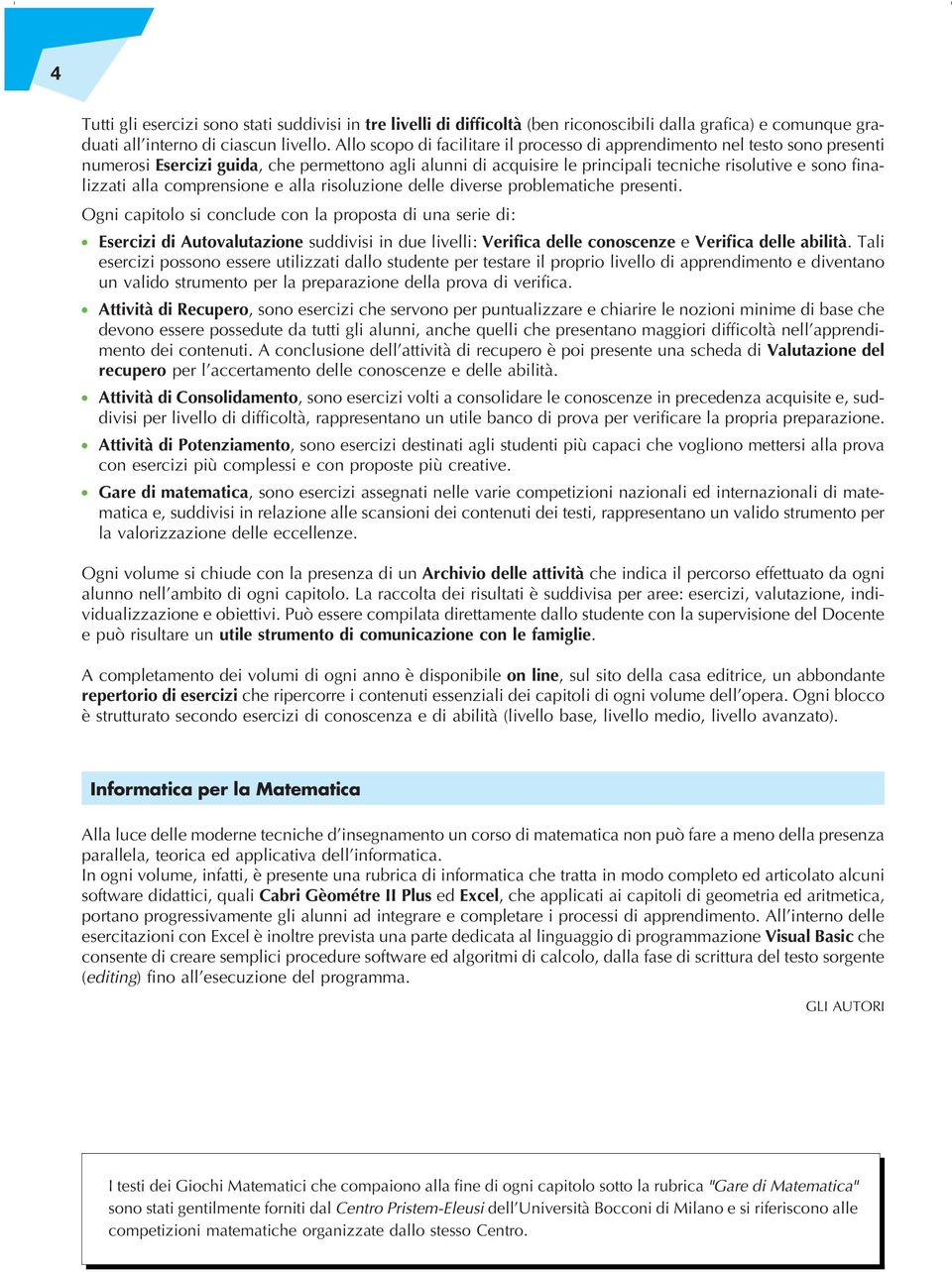 alla comprensione e alla risoluzione delle diverse problematiche presenti.