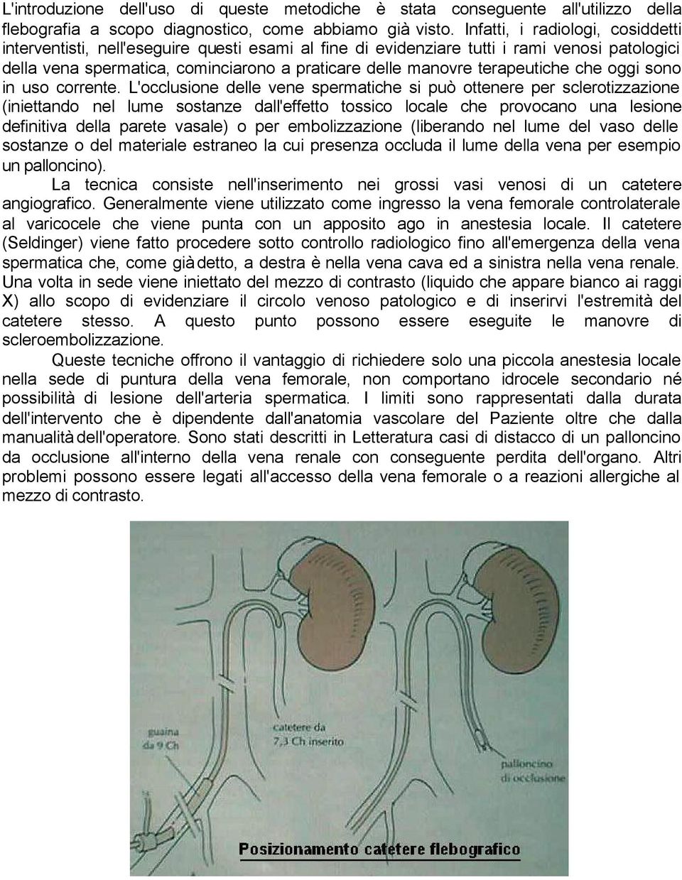 terapeutiche che oggi sono in uso corrente.