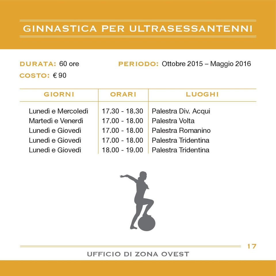 00 Palestra Volta Lunedì e Giovedì 17.00-18.