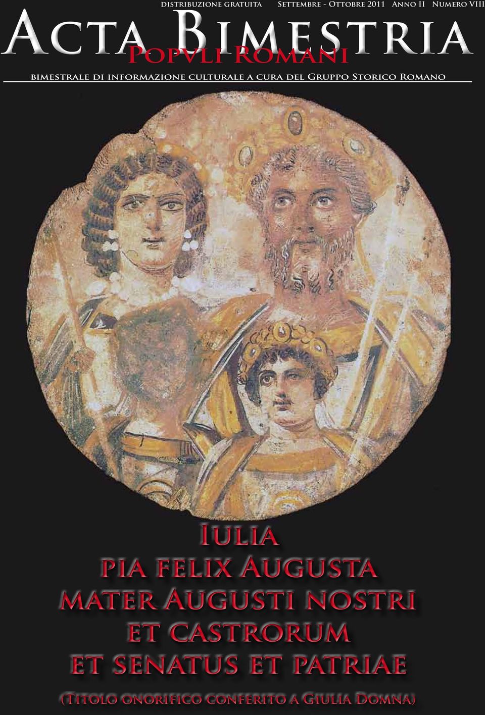 Gruppo Storico Romano Iulia pia felix Augusta mater Augusti nostri et