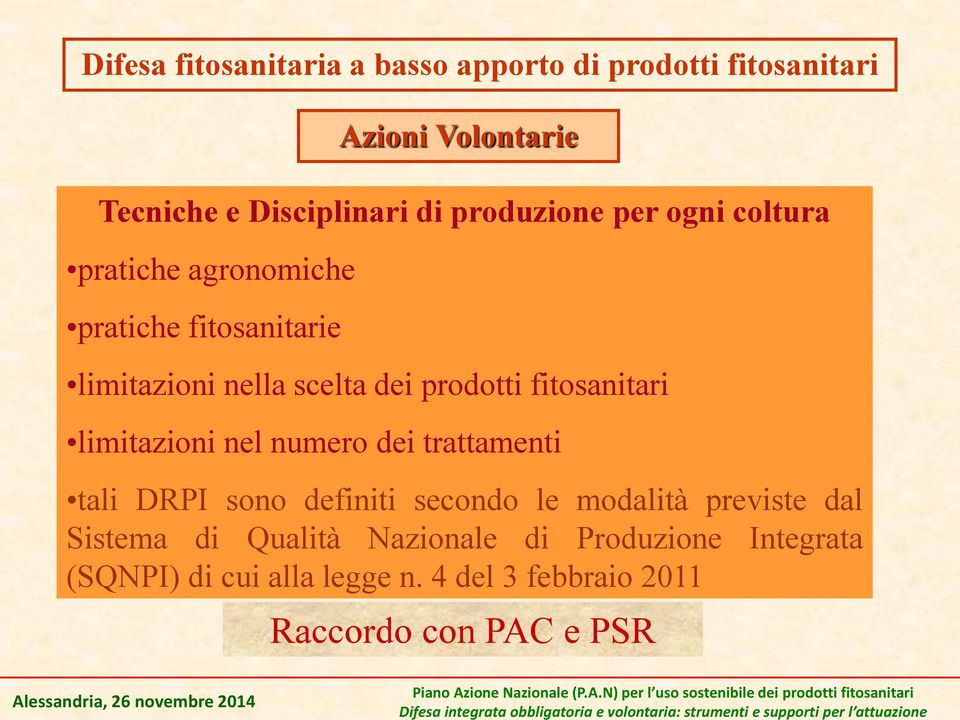 previste dal Sistema di Qualità Nazionale di Produzione Integrata (SQNPI) di cui alla legge n.