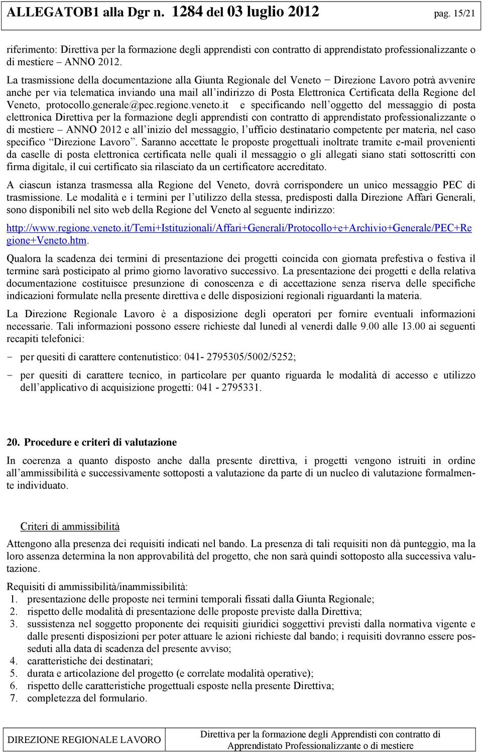 Regione del Veneto, protocollo.generale@pec.regione.veneto.