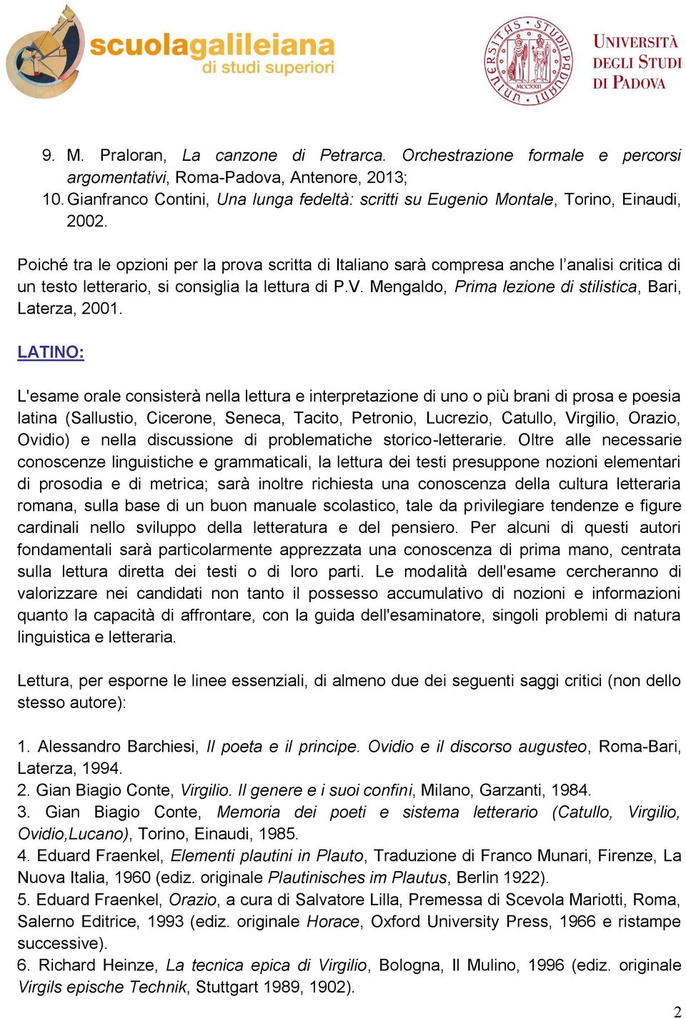 Poiché tra le opzioni per la prova scritta di Italiano sarà compresa anche l analisi critica di un testo letterario, si consiglia la lettura di P.V.