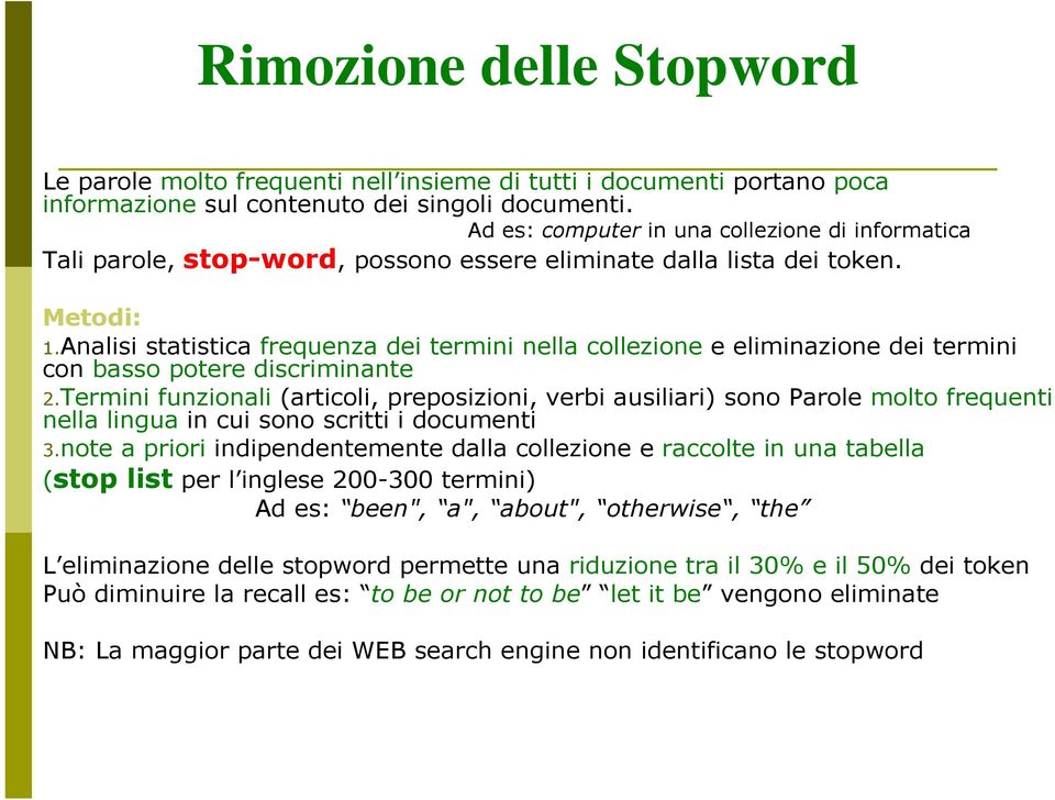 Analisi statistica frequenza dei termini nella collezione e eliminazione dei termini con basso potere discriminante 2.