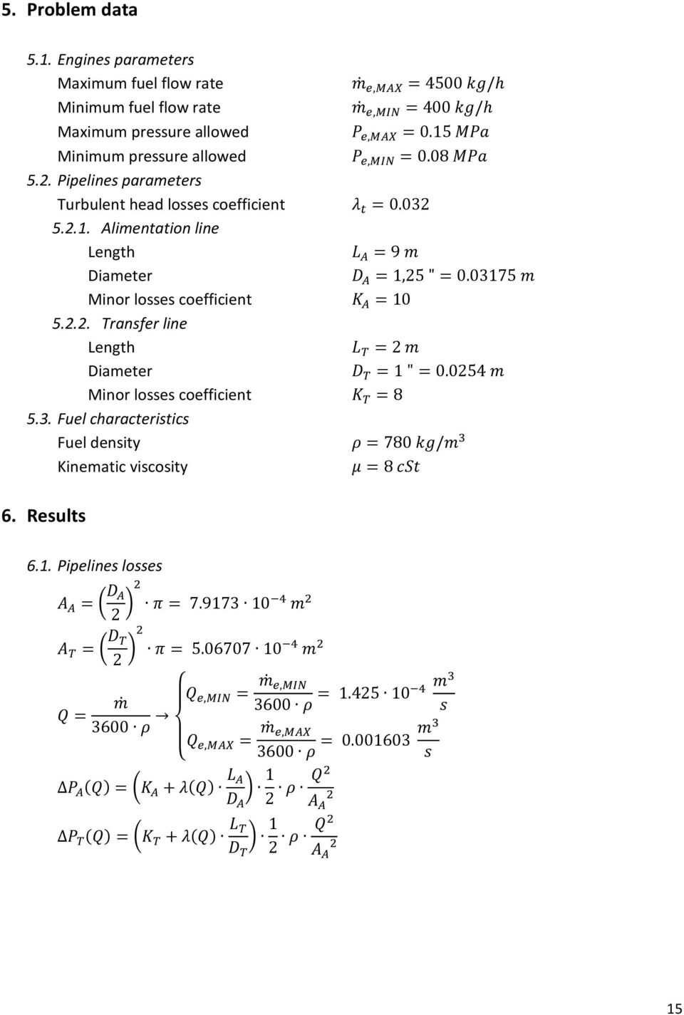 pressure allowed 5.2. Pipelines parameters Turbulent head losses coefficient 5.2.1.