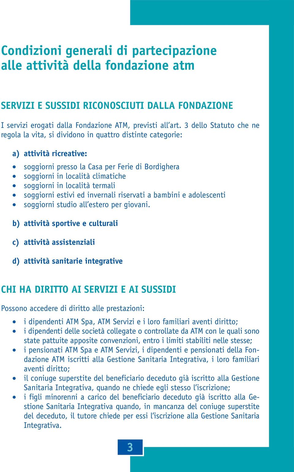 in località termali soggiorni estivi ed invernali riservati a bambini e adolescenti soggiorni studio all estero per giovani.