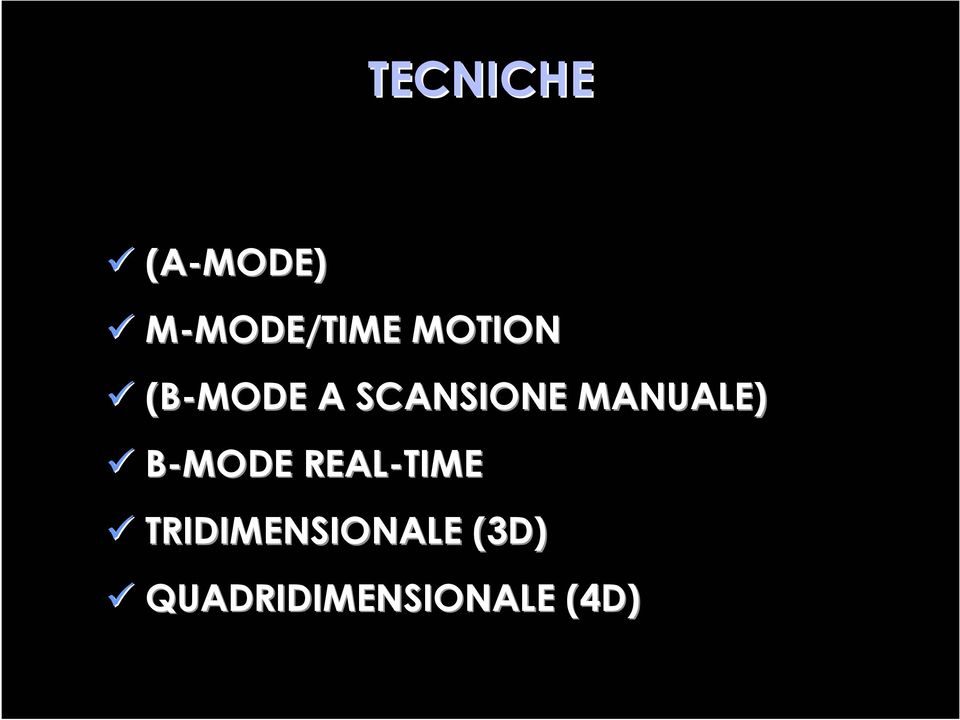 SCANSIONE MANUALE) B-MODE