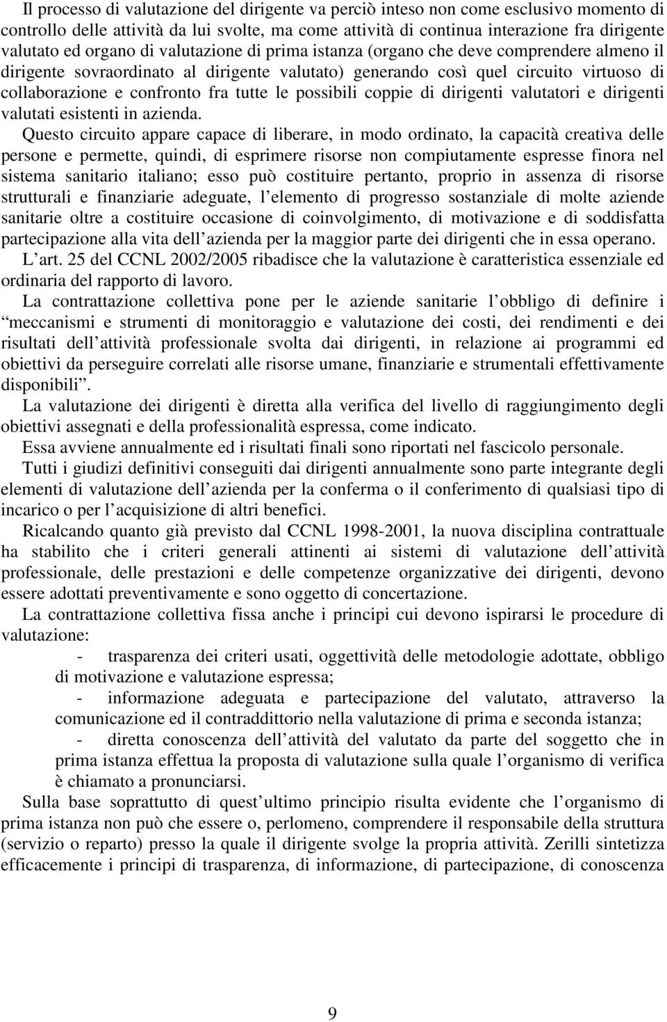 tutte le possibili coppie di dirigenti valutatori e dirigenti valutati esistenti in azienda.