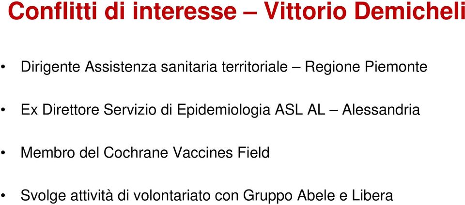 di Epidemiologia ASL AL Alessandria Membro del Cochrane