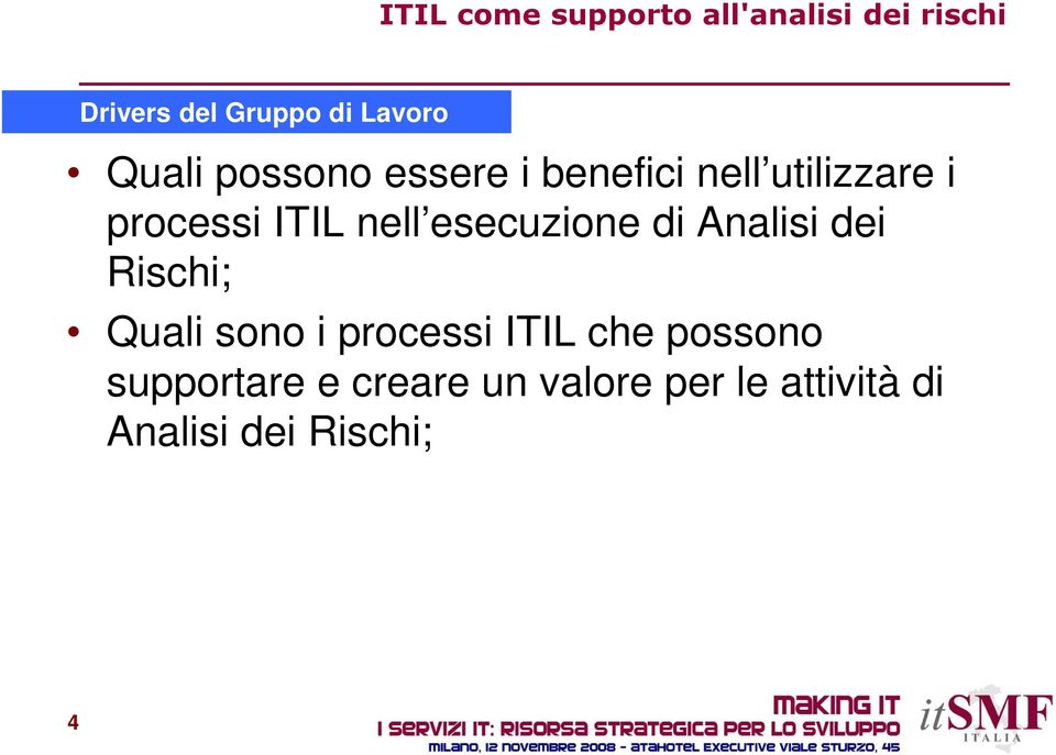 dei Rischi; Quali sono i processi ITIL che possono